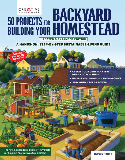 50 Projects For Building Your Backyard Homestead