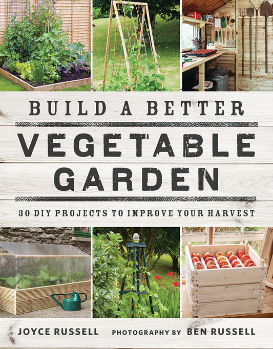 Build A Better Vegetable Garden