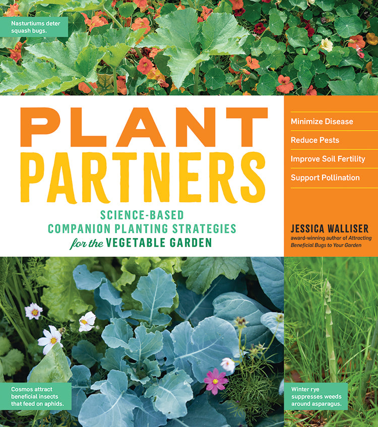 Plant Partners: Science Based Companion Planting Strategies For The Vegetable Garden