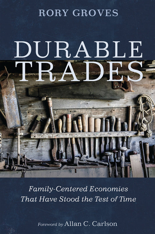 Durable Trades: Family-Centered Economies That Have Stood The Test Of Time