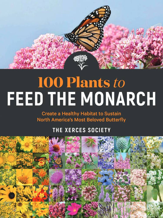 100 Plants To Feed The Monarch