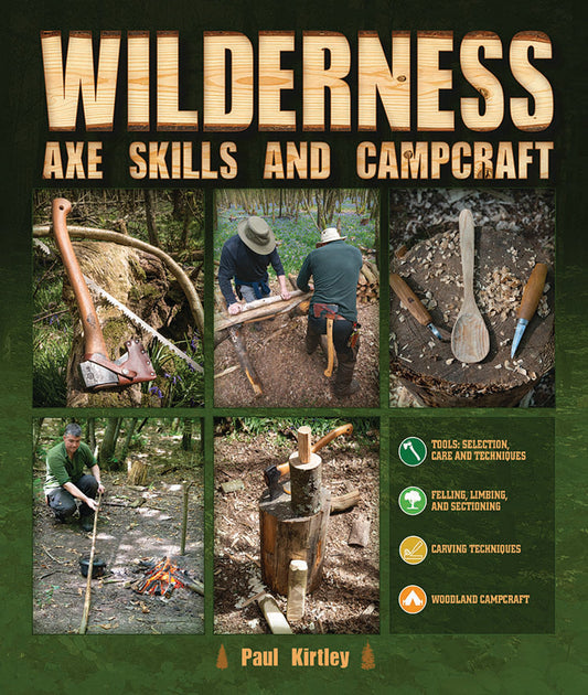 Wilderness Axe Skills And Campcraft