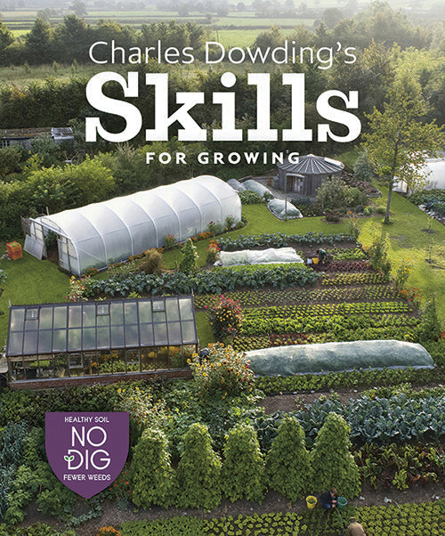 Charles Dowding's Skills for Growing