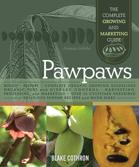 Pawpaws: The Complete Growing And Marketing Guide