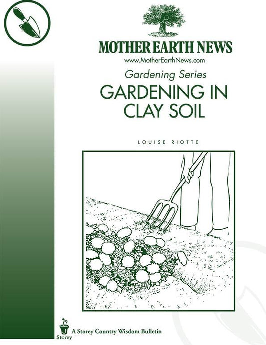 Gardening In Clay Soil, E-Handbook