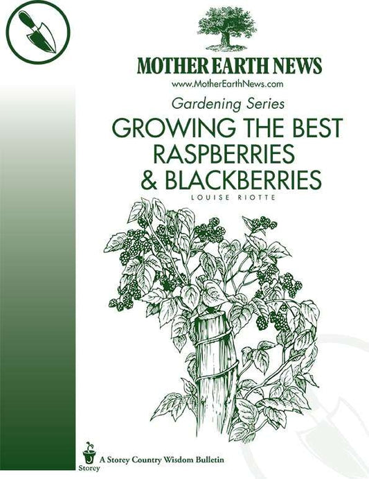 Growing The Best Raspberries And Blackberries, E-Handbook