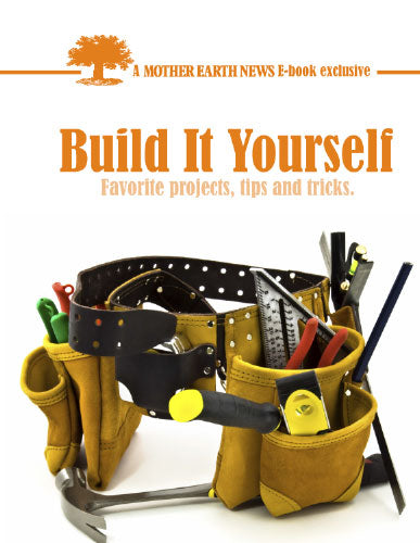 Mother Earth News: Build It Yourself, E-Book