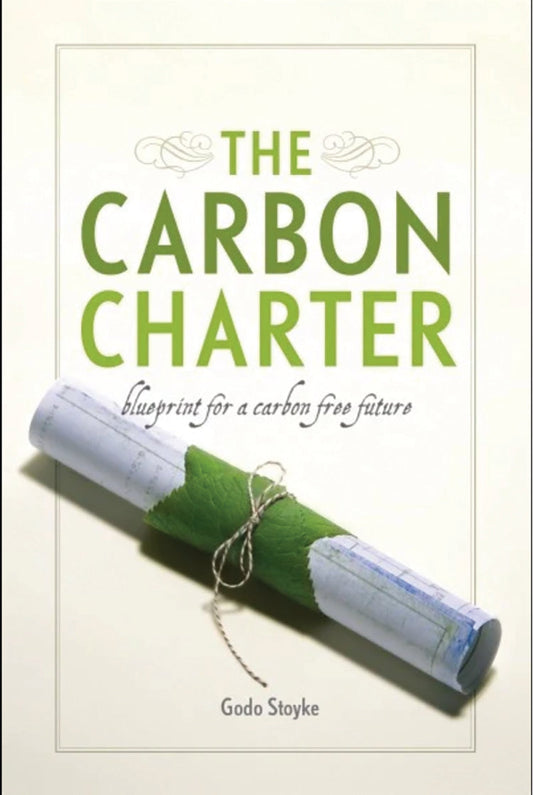 The Carbon Charter: Blueprint For A Carbon-Free Future