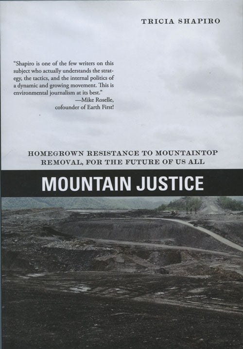 Mountain Justice: Homegrown Resistance To Mountaintop Removal, For The Future Of Us All