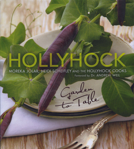 Hollyhock: Garden To Table