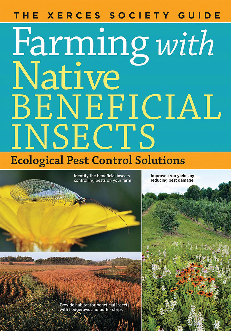 Farming With Native Beneficial Insects: Ecological Pest Control Solutions