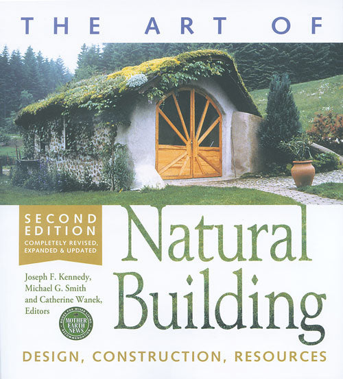 The Art of Natural Building, 2nd Edition