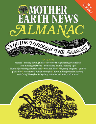 Mother Earth News Almanac: A Guide Through The Seasons