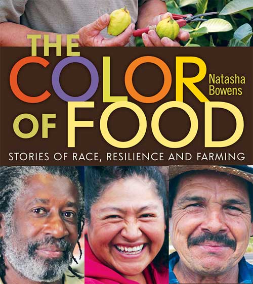 The Color Of Food: Stories Of Race, Resilience, And Farming