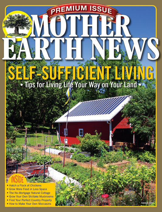 Mother Earth News Premium Self-Sufficient Living, 2nd Edition