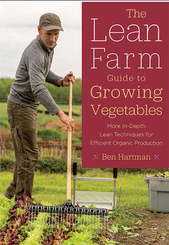 The Lean Farm Guide To Growing Vegetables
