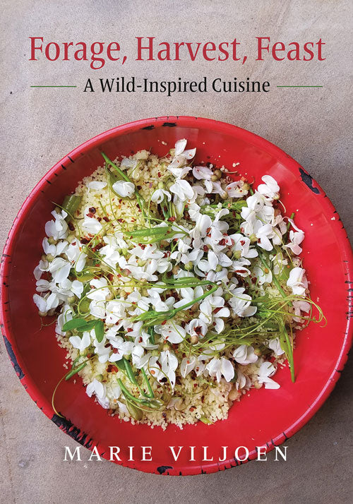 Forage, Harvest, Feast: A Wild Inspired Cuisine