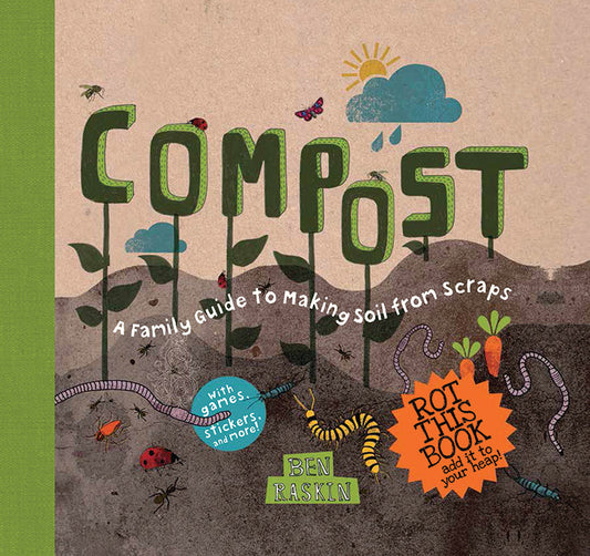 Compost: A Family Guide To Making Soil From Scraps