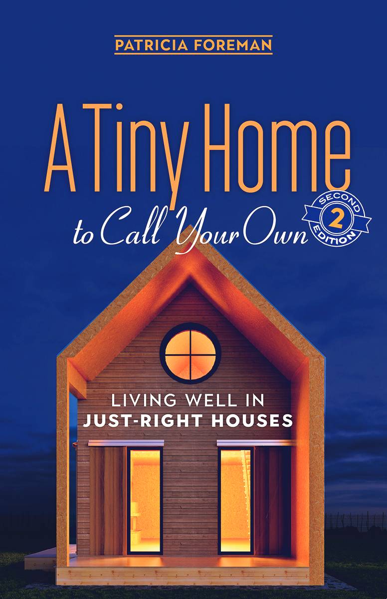 A Tiny Home to Call Your Own, 2nd Edition
