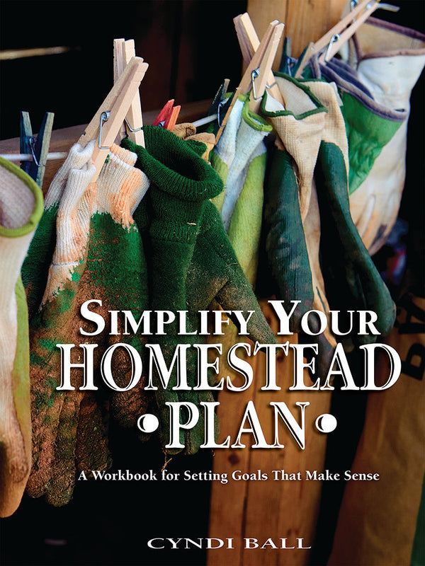 SIMPLIFY YOUR HOMESTEAD PLAN