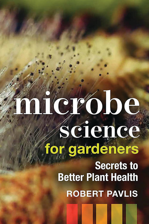 MICROBE SCIENCE FOR GARDENERS