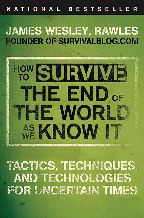 HOW TO SURVIVE THE END OF THE WORLD AS WE KNOW IT