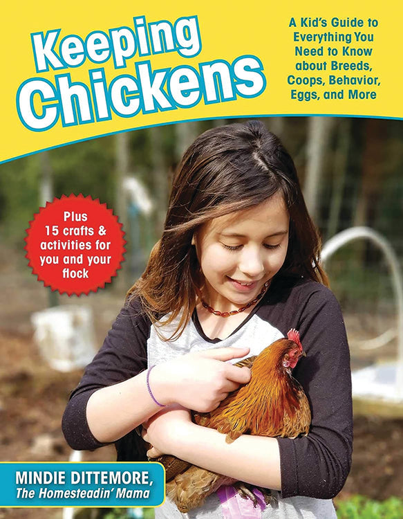 KEEPING CHICKENS: A KID'S GUIDE