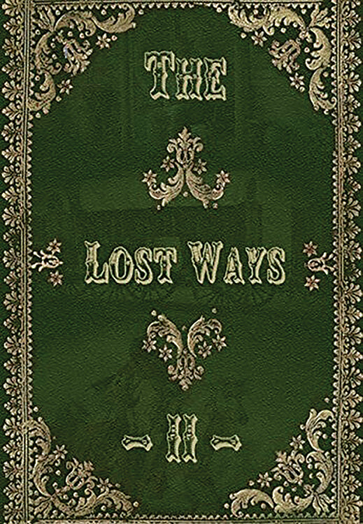 THE LOST WAYS II