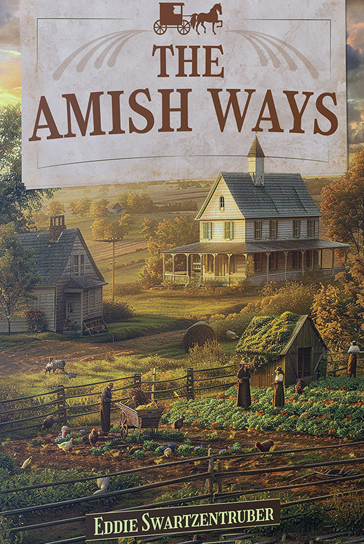 THE AMISH WAYS