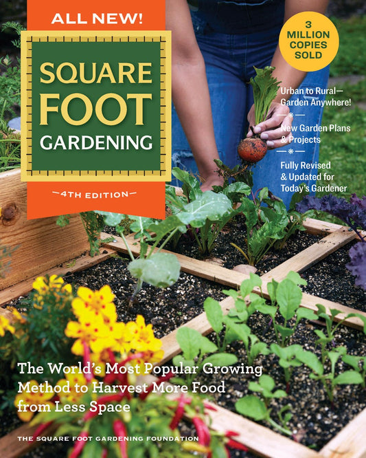 ALL NEW! SQUARE FOOT GARDENING, 4TH EDITION