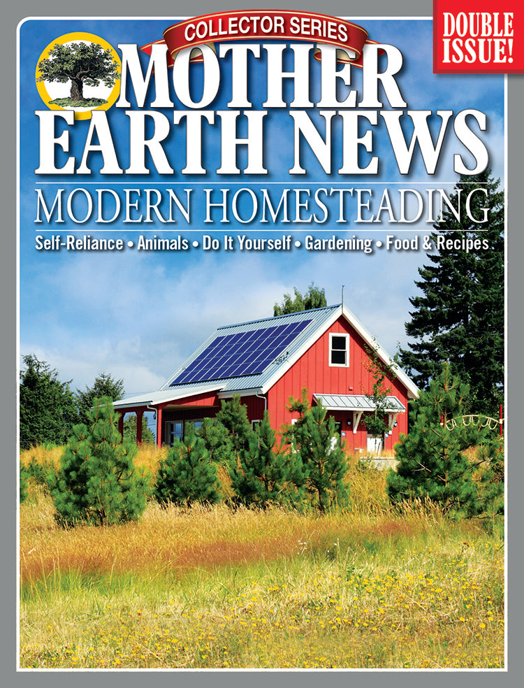 MOTHER EARTH NEWS COLLECTOR SERIES MODERN HOMESTEADING, 4TH EDITION