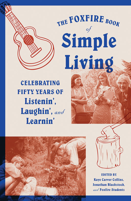 THE FOXFIRE BOOK OF SIMPLE LIVING