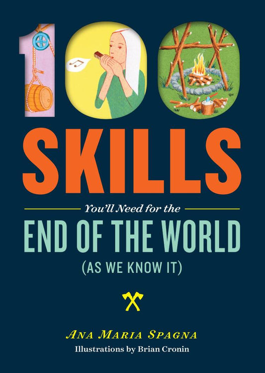 100 SKILLS FOR THE END OF THE WORLD