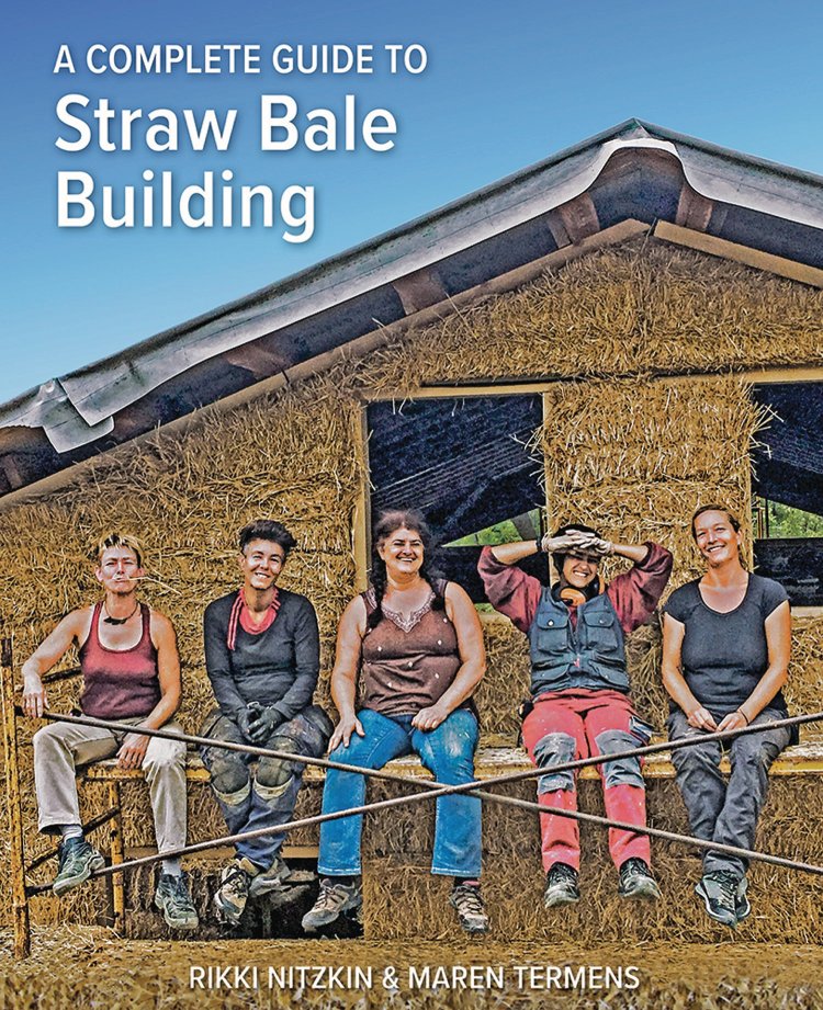 A COMPLETE GUIDE TO STRAW BALE BUILDING