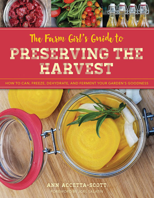 THE FARM GIRL'S GUIDE TO PRESERVING THE HARVEST