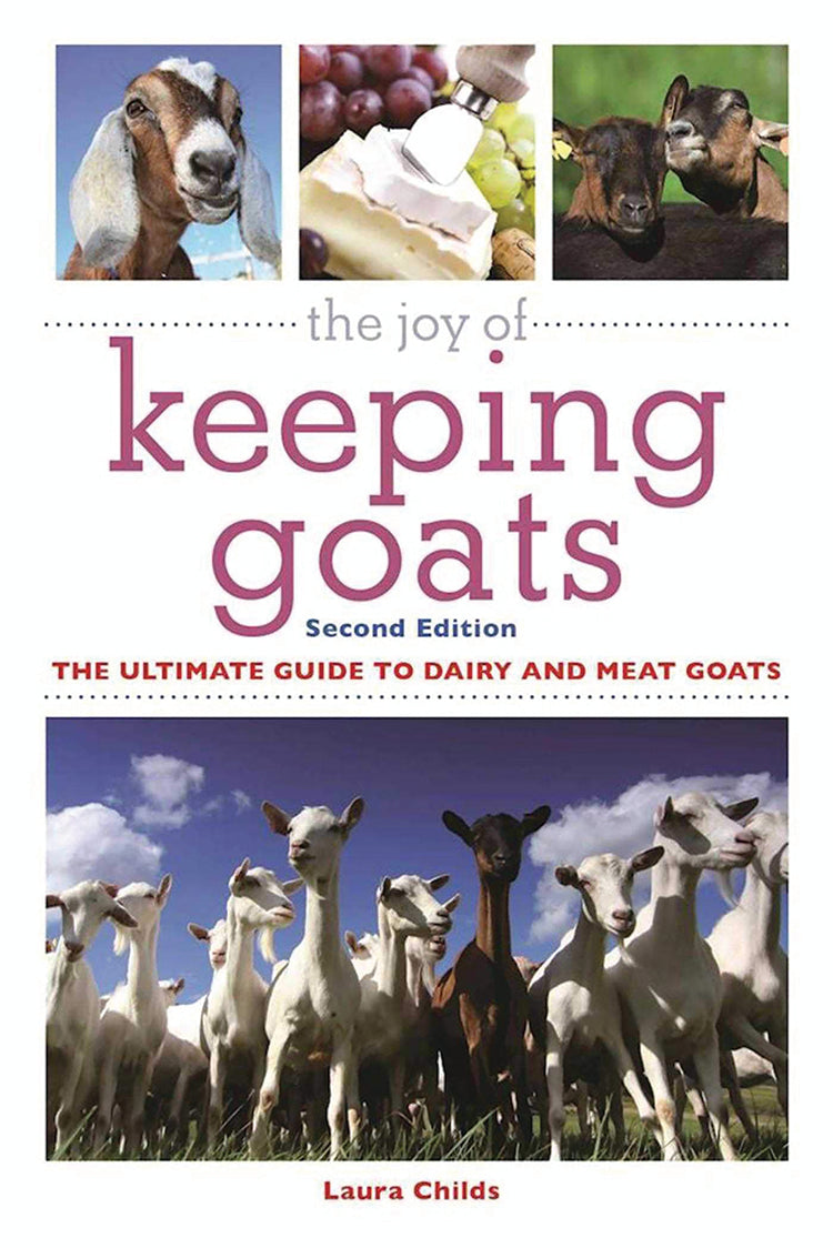 THE JOY OF KEEPING GOATS, SECOND EDITION