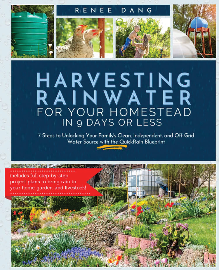 HARVESTING RAINWATER FOR YOUR HOMESTEAD IN 9 DAYS OR LESS