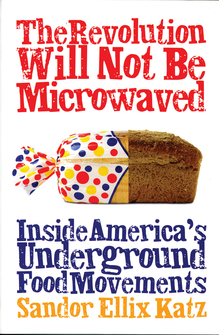 THE REVOLUTION WILL NOT BE MICROWAVED