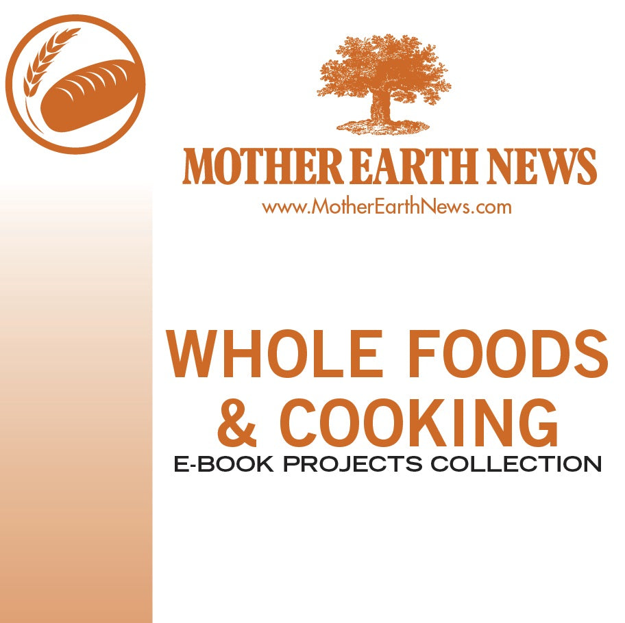 WHOLE FOODS & COOKING E-BOOK PROJECTS COLLECTION