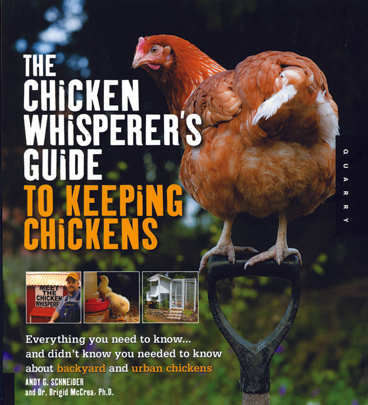 THE CHICKEN WHISPERER'S GUIDE TO KEEPING CHICKENS