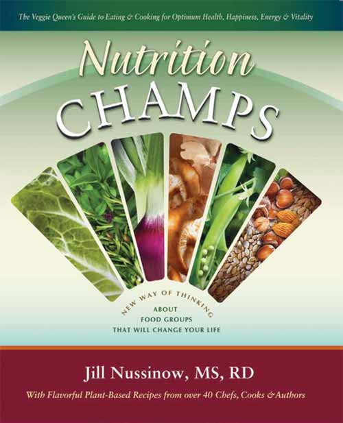 NUTRITION CHAMPS: THE VEGGIE QUEEN'S GUIDE TO EATING AND COOKING FOR OPTIMUM HEALTH, HAPPINESS, ENERGY, & VITALITY