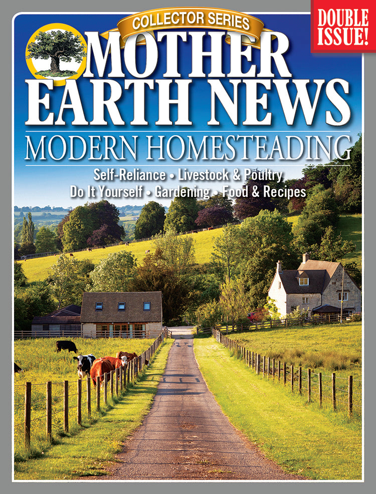 MOTHER EARTH NEWS COLLECTOR SERIES MODERN HOMESTEADING, 2ND EDITION