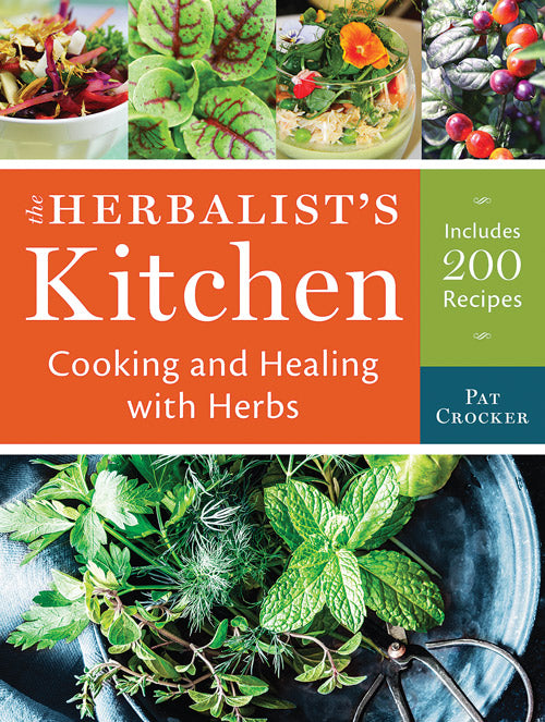 THE HERBALIST'S KITCHEN: COOKING AND HEALING WITH HERBS