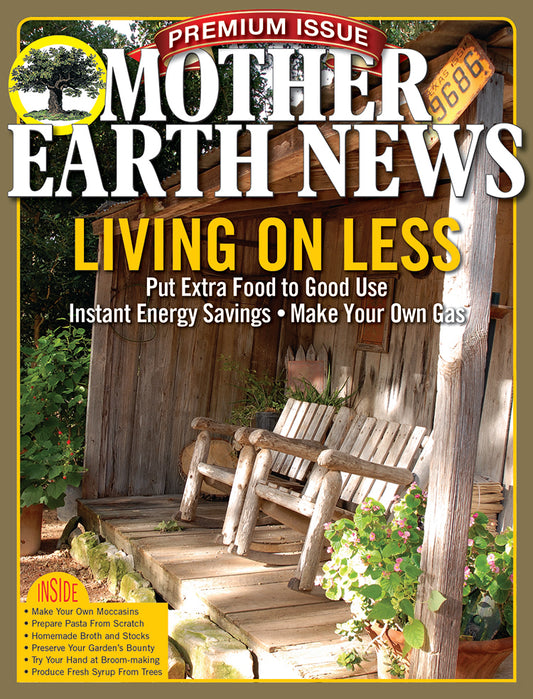 MOTHER EARTH NEWS PREMIUM: LIVING ON LESS, 2ND EDITION