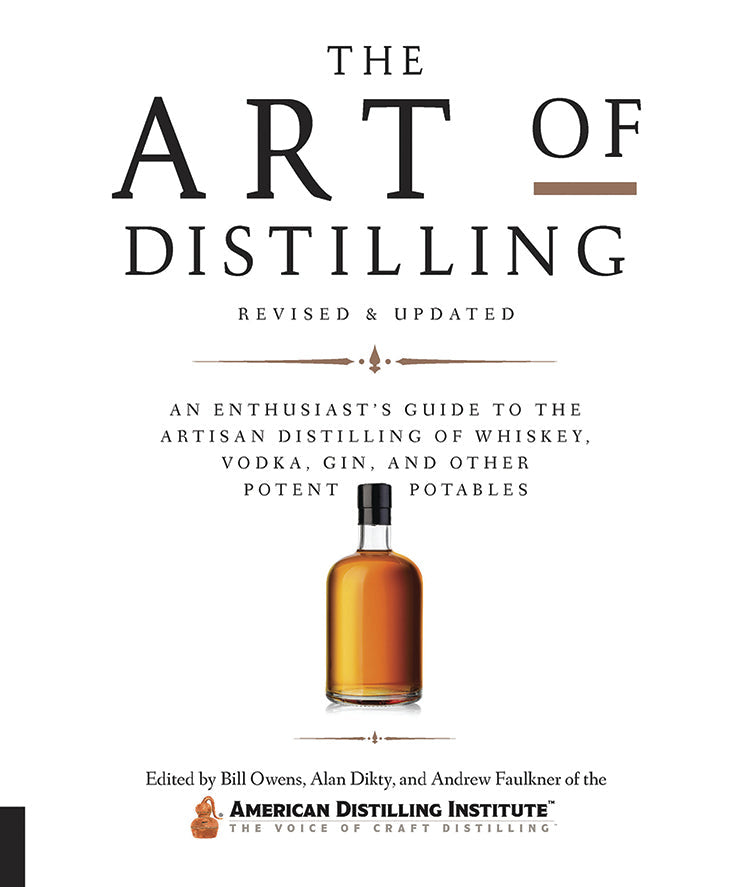 THE ART OF DISTILLING, REVISED & UPDATED