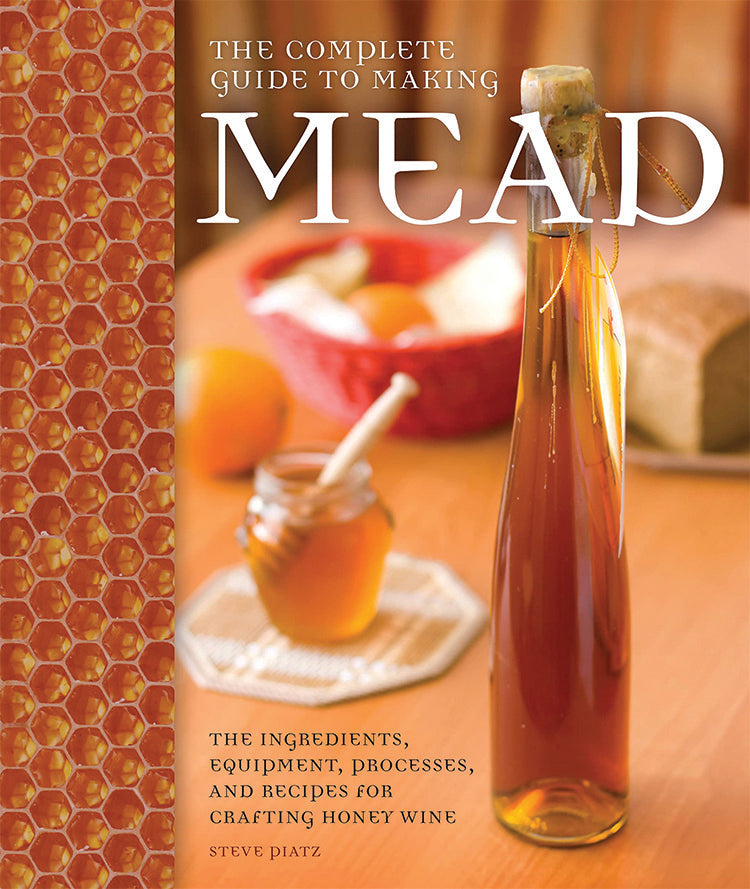 THE COMPLETE GUIDE TO MAKING MEAD