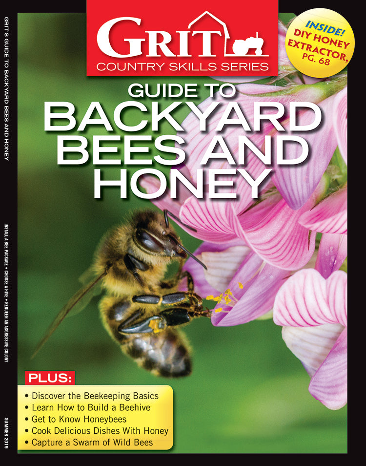 GRIT GUIDE TO BACKYARD BEES AND HONEY, 8TH EDITION
