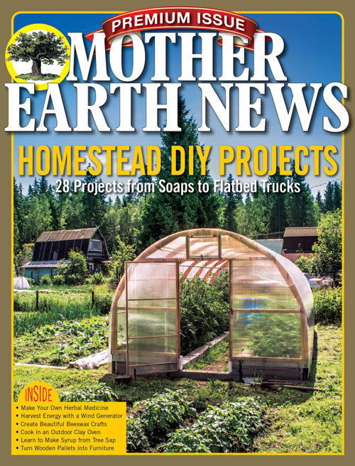 MOTHER EARTH NEWS PREMIUM: HOMESTEAD DIY PROJECTS, 4TH EDITION